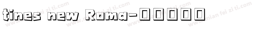 tines new Roma字体转换